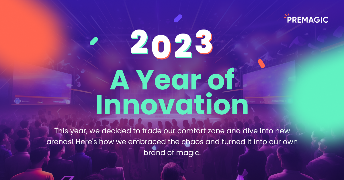 Premagic 2023: Innovation, Growth & 58,615 Events Powered