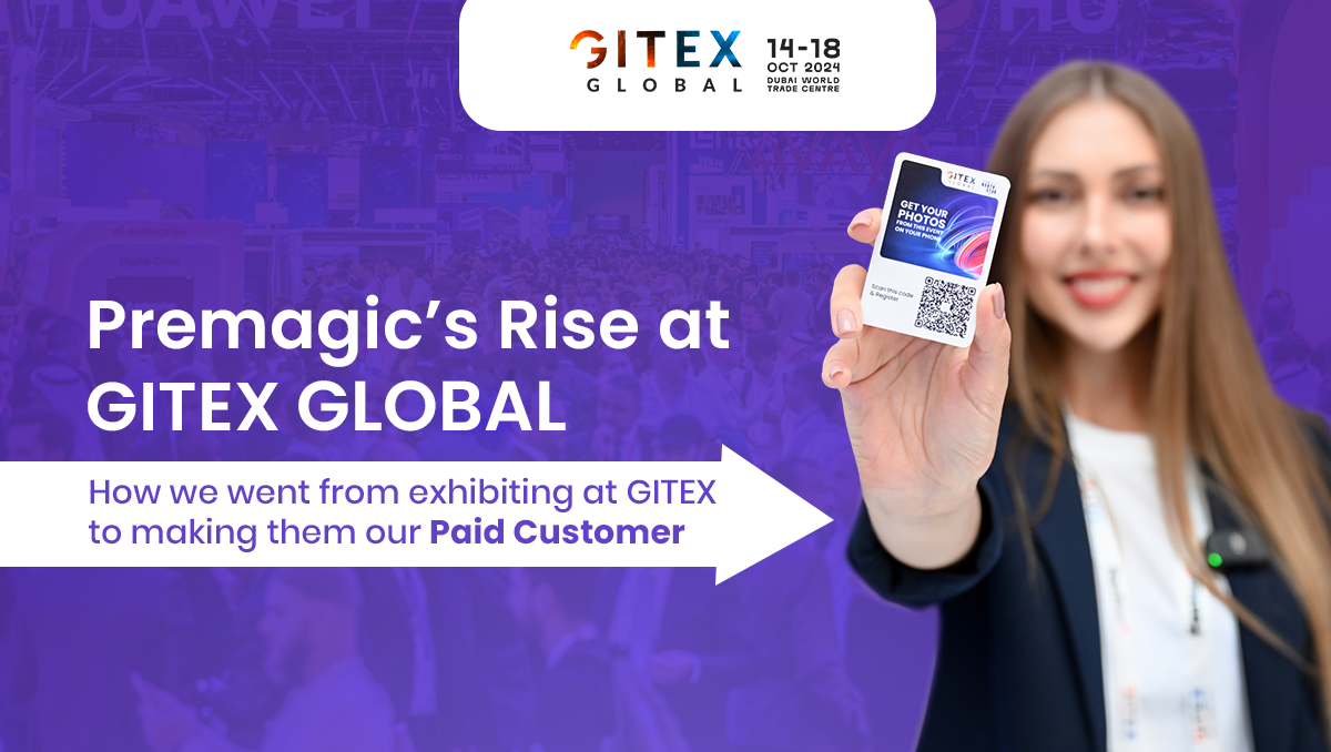 Premagic’s Rise at GITEX 2024: From Showcasing to Securing GITEX as a Paid Customer