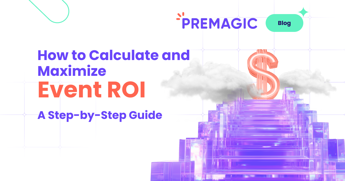 How to Calculate and Maximize Event ROI: A Step-by-Step Guide