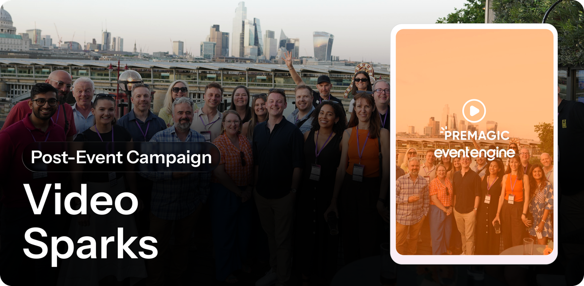 Video Sparks | Post-Event Campaign