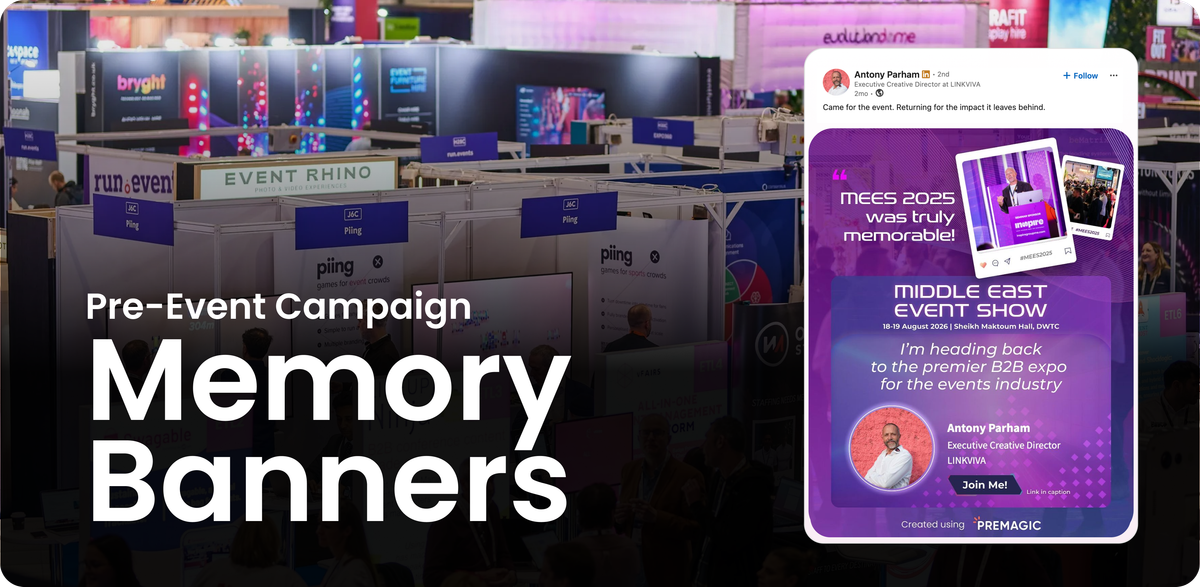 Memory Banners | Pre-Event Campaign