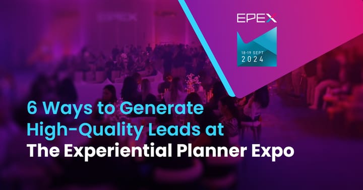 6 Best Ways to Generate High-Quality Leads at EPEX