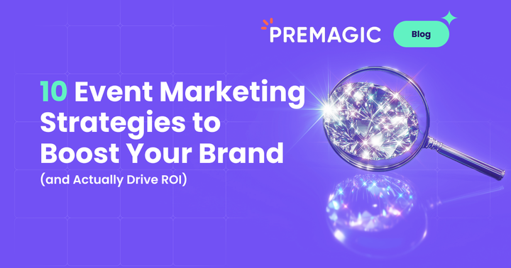 10 Event Marketing Strategies to Boost Your Brand (and Actually Drive ROI)