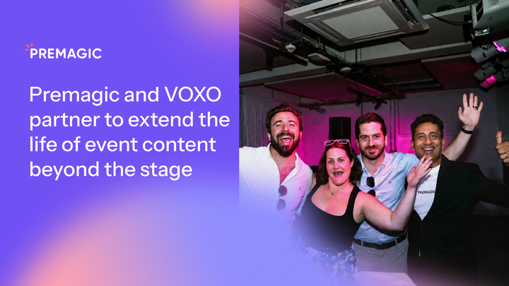 Premagic and VOXO partner to extend the life of event content beyond the stage